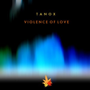 Tanox - VOL (Violence Of Love) EP